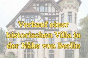 Herrschaftliches Anwesen nahe Berlin: Historische Villa mit 3,4 ha Parkgrundstück
