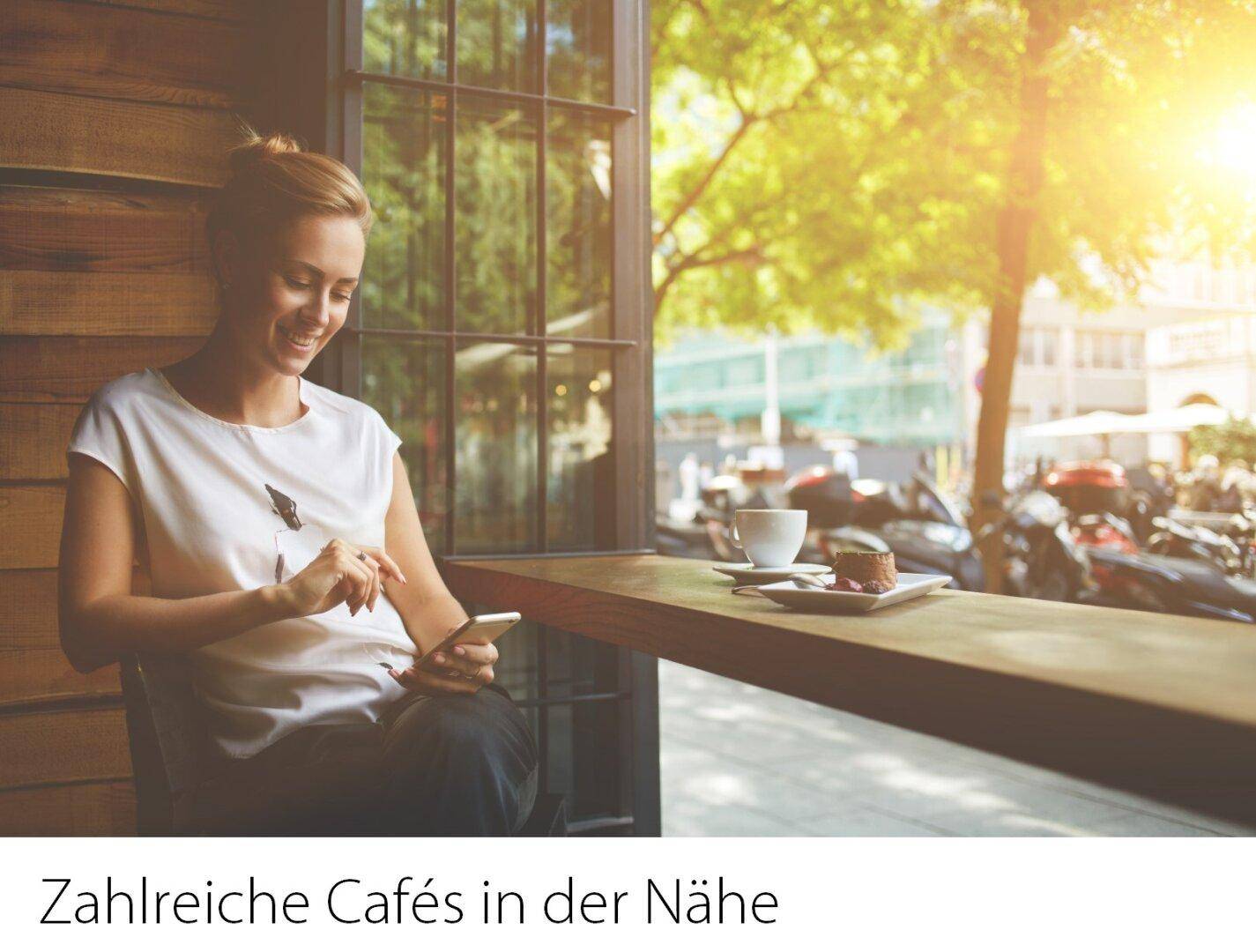 Zahlreiche Cafes in der Nähe