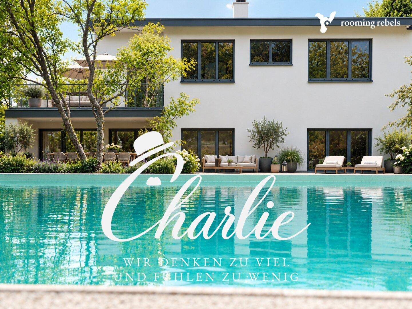VILLA “CHARLY“ - WIR DENKEN ZU VIEL UND FÜHLEN ZU WENIG