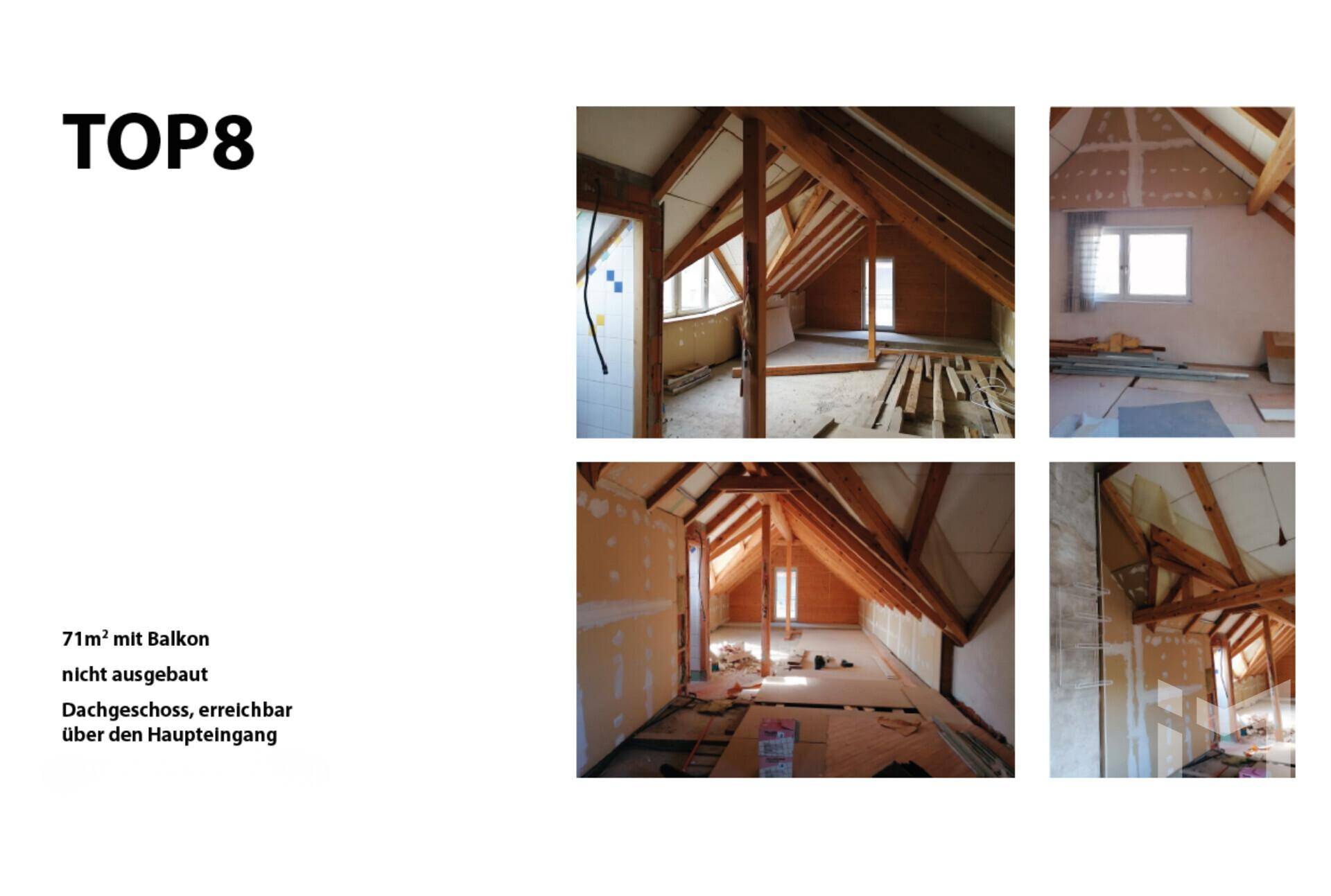 Unausgebauter Dachboden der Wohneinheit TOP8 mit sichtbaren Holzbalken und Dachschrägen.