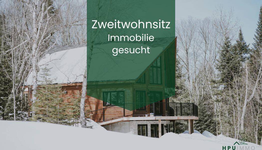 Zweitwohnsitz gesucht