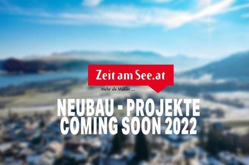 Coming Soon - Neue Bauprojekte 